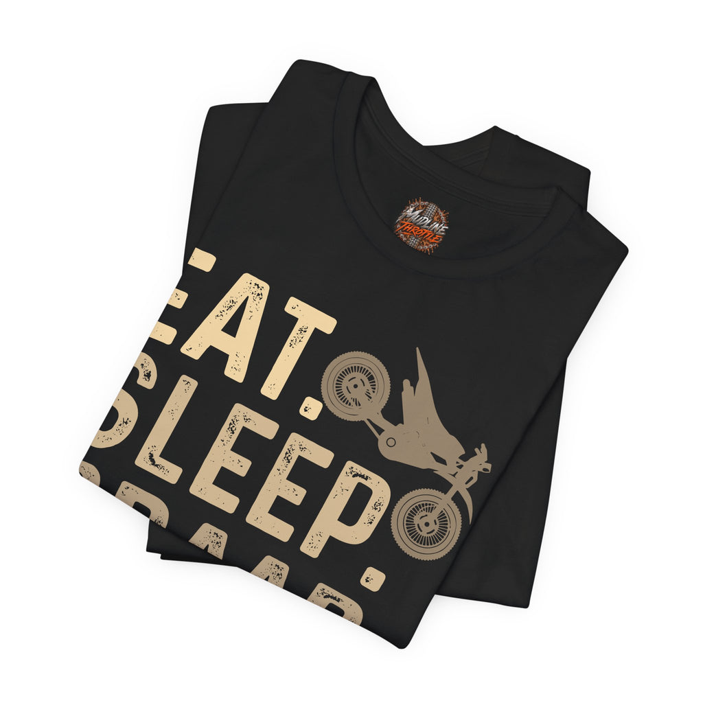 Eat Sleep Braap Repeat T‑Shirt — Motocross Dirt Bike Tee for Riders