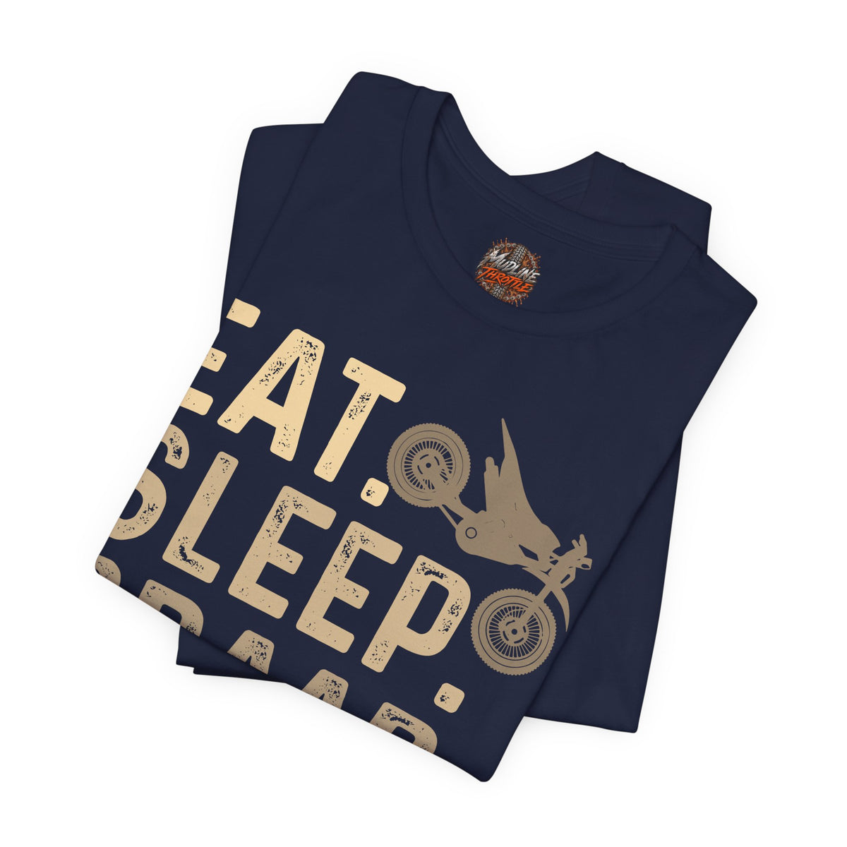 Eat Sleep Braap Repeat T‑Shirt — Motocross Dirt Bike Tee for Riders