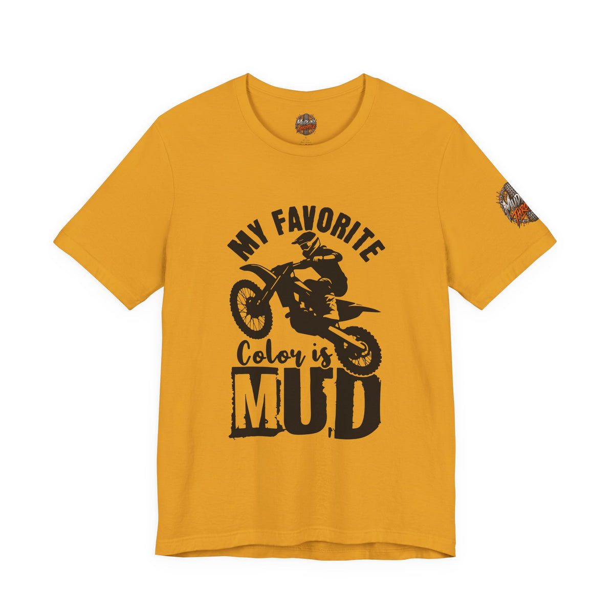 Mud Biker Tee — "My Favorite Color Is Mud" Dirt Bike T‑Shirt