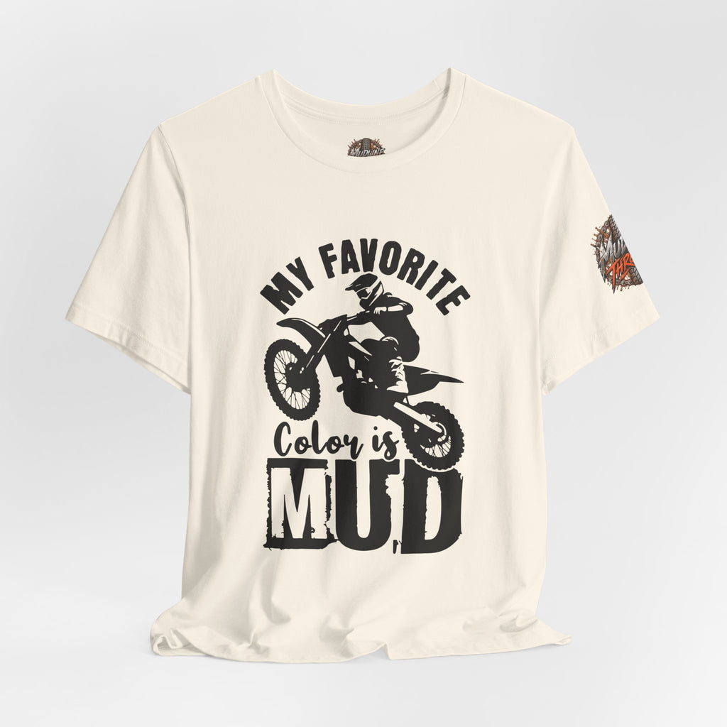 Mud Biker Tee — "My Favorite Color Is Mud" Dirt Bike T‑Shirt