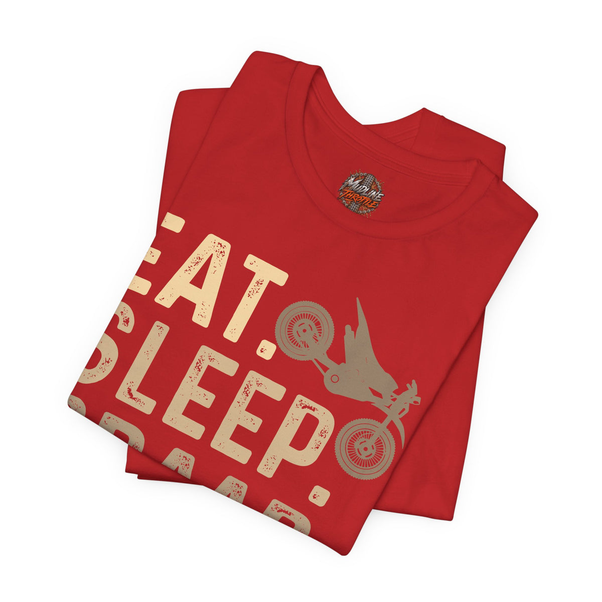 Eat Sleep Braap Repeat T‑Shirt — Motocross Dirt Bike Tee for Riders