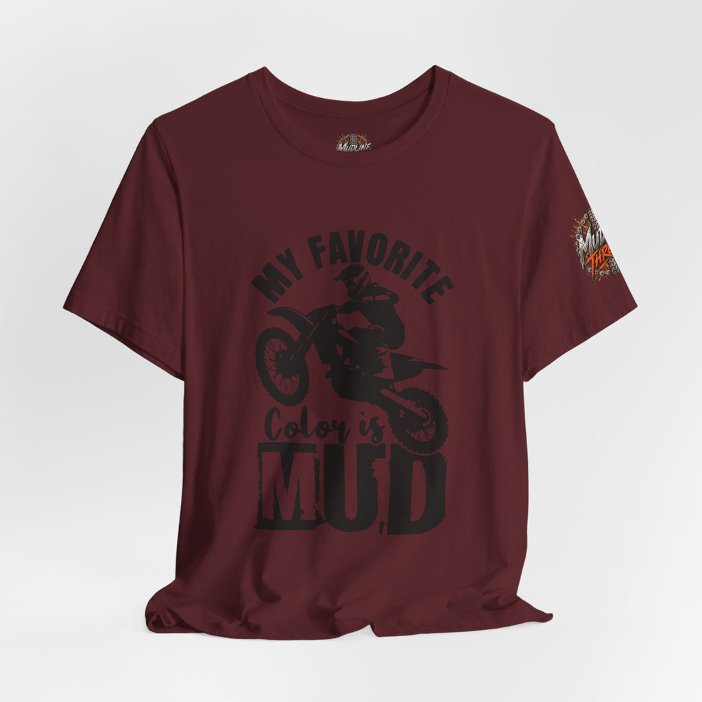 Mud Biker Tee — "My Favorite Color Is Mud" Dirt Bike T‑Shirt