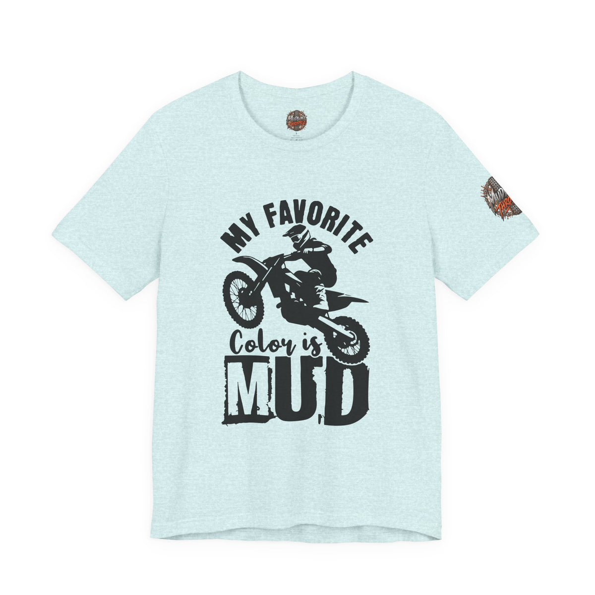 Mud Biker Tee — "My Favorite Color Is Mud" Dirt Bike T‑Shirt