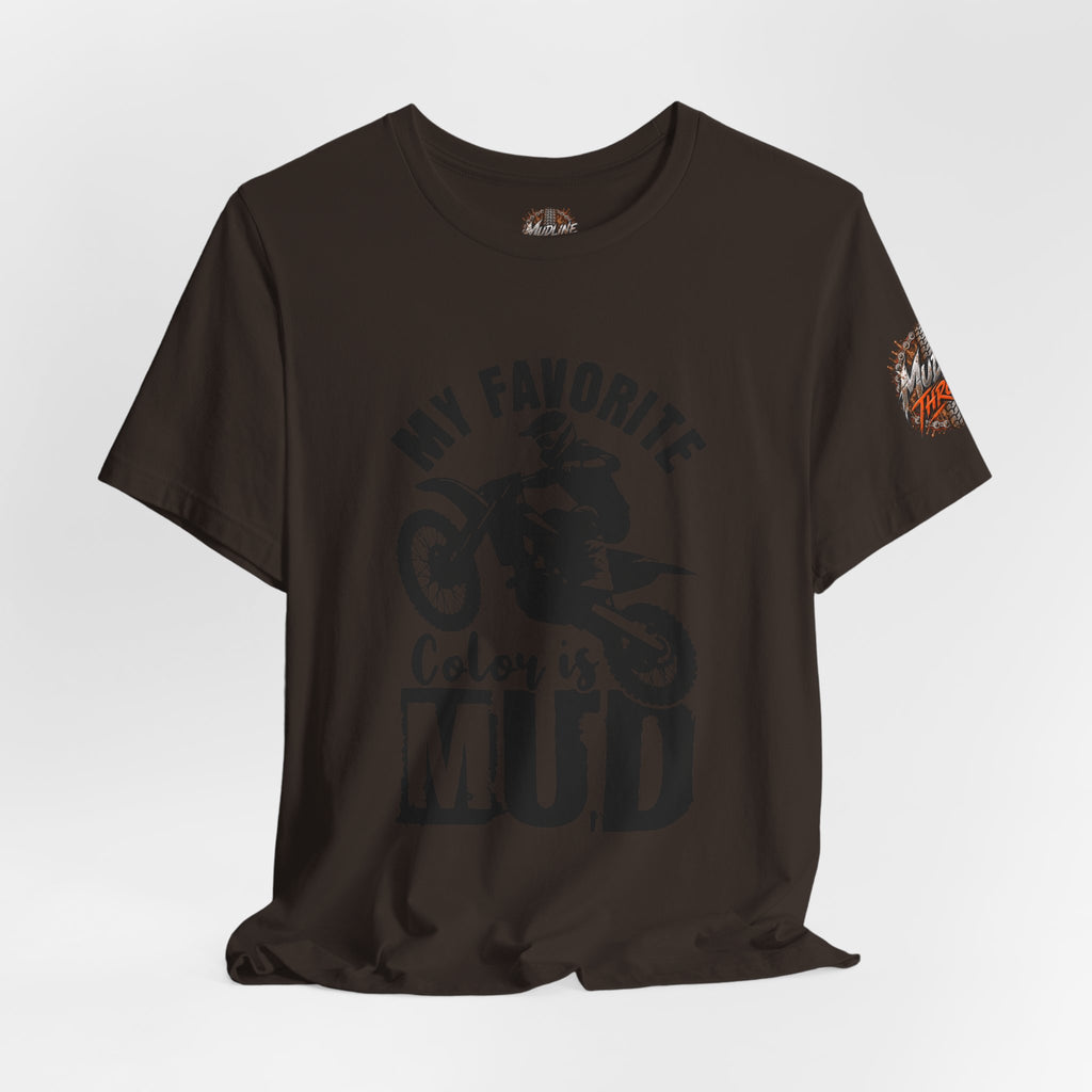 Mud Biker Tee — "My Favorite Color Is Mud" Dirt Bike T‑Shirt