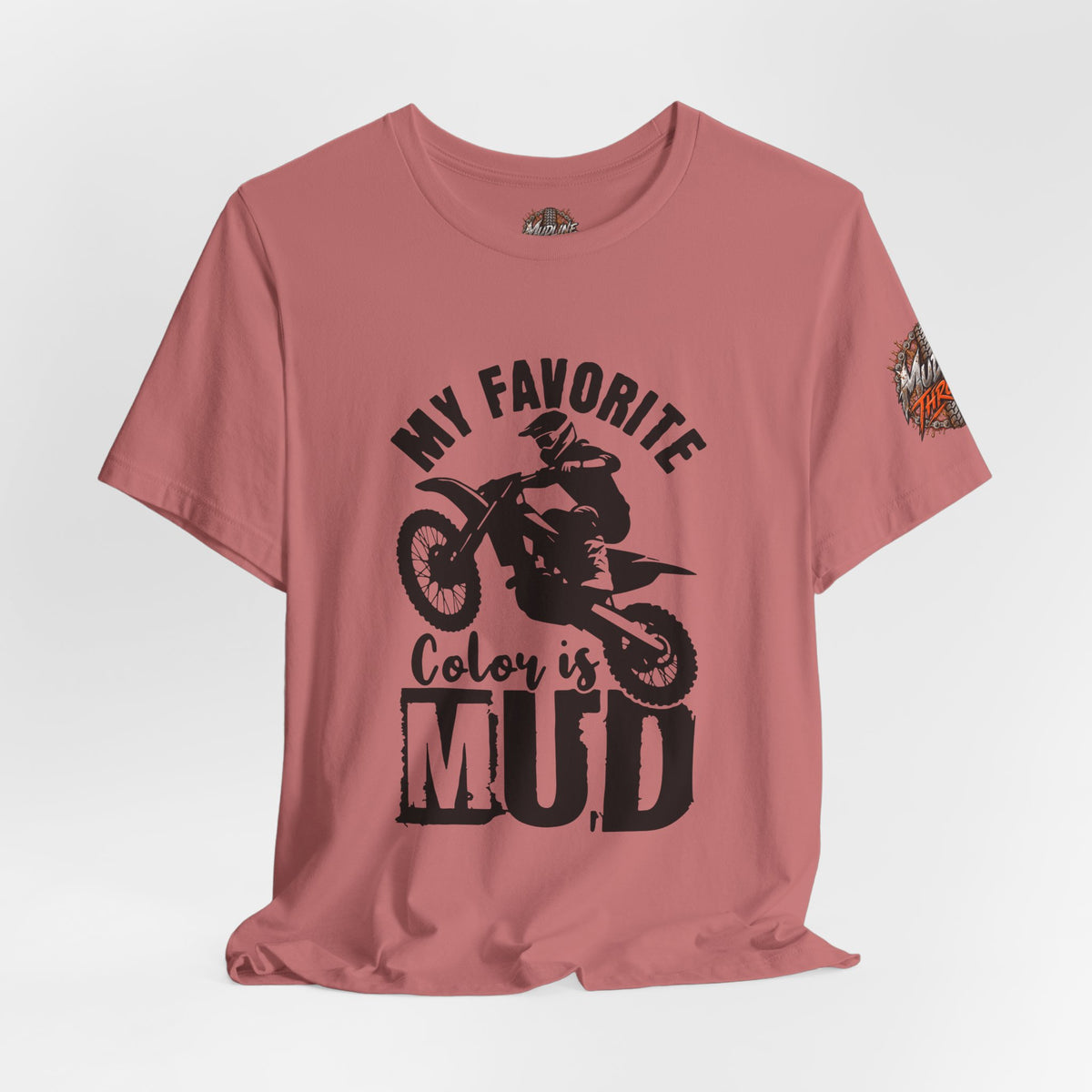 Mud Biker Tee — "My Favorite Color Is Mud" Dirt Bike T‑Shirt