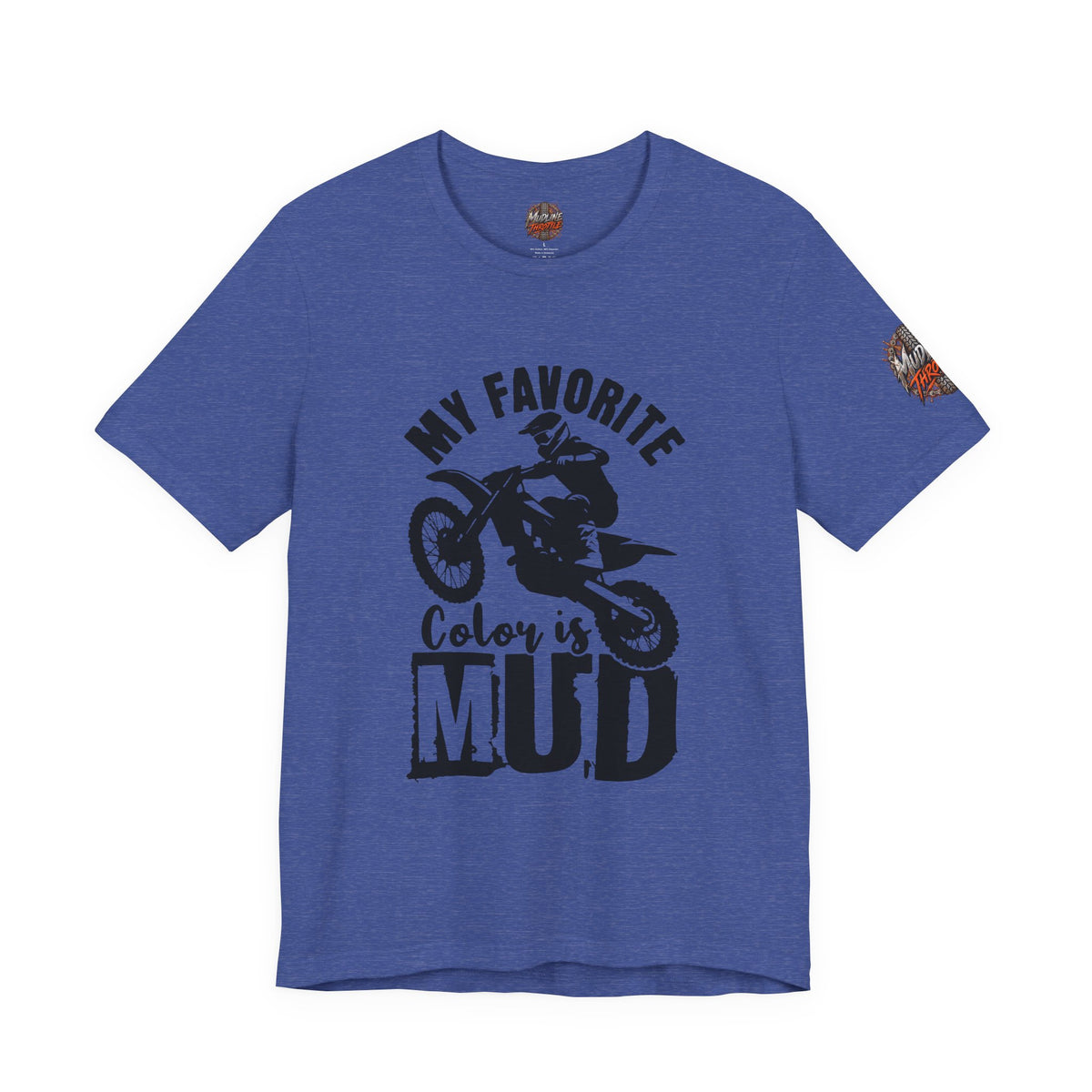 Mud Biker Tee — "My Favorite Color Is Mud" Dirt Bike T‑Shirt