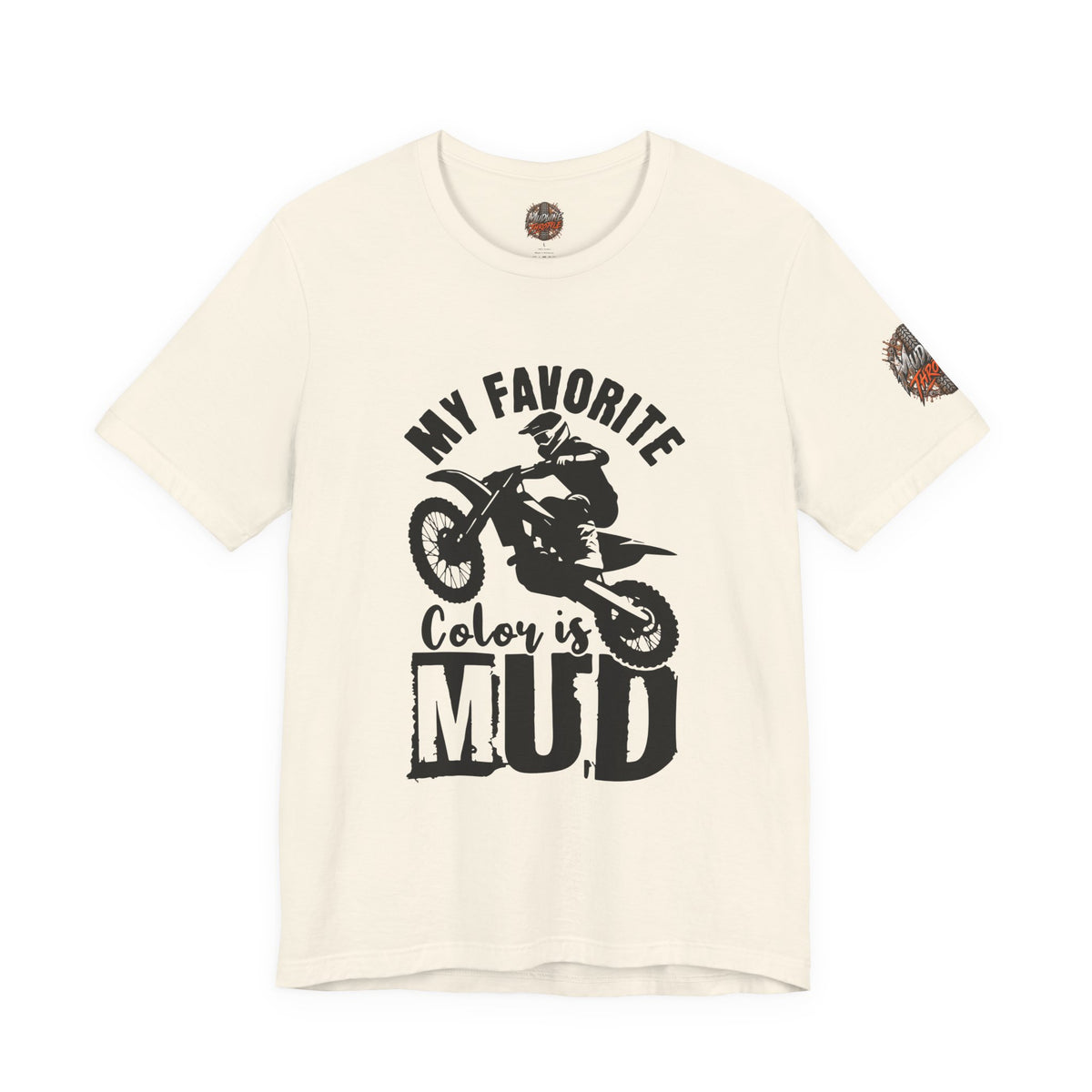 Mud Biker Tee — "My Favorite Color Is Mud" Dirt Bike T‑Shirt