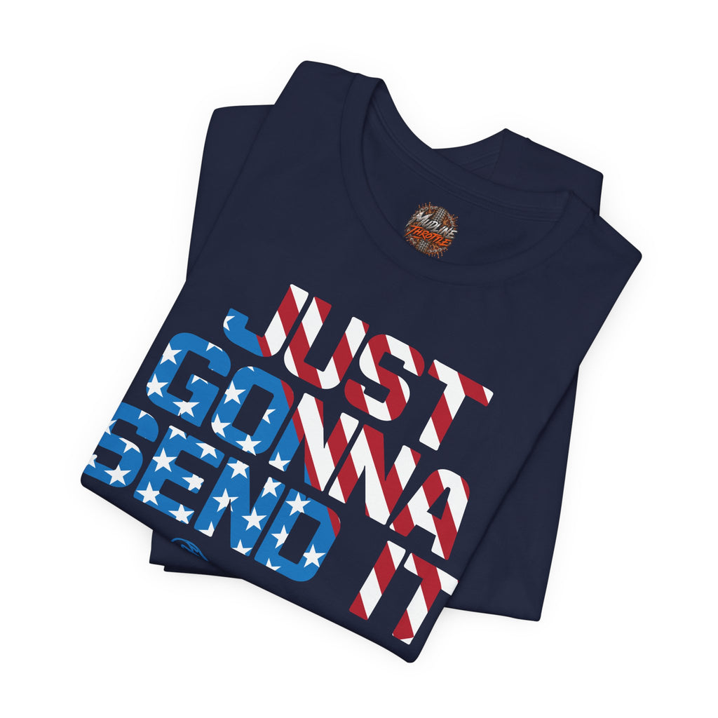 Just Gonna Send Motocross T-Shirt